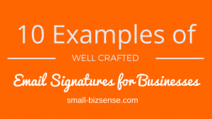 10 Examples of Well Crafted Email Signatures for Businesses