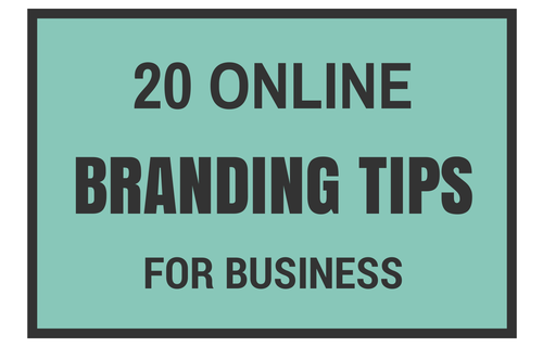 20 Tips for Branding Your Business Online