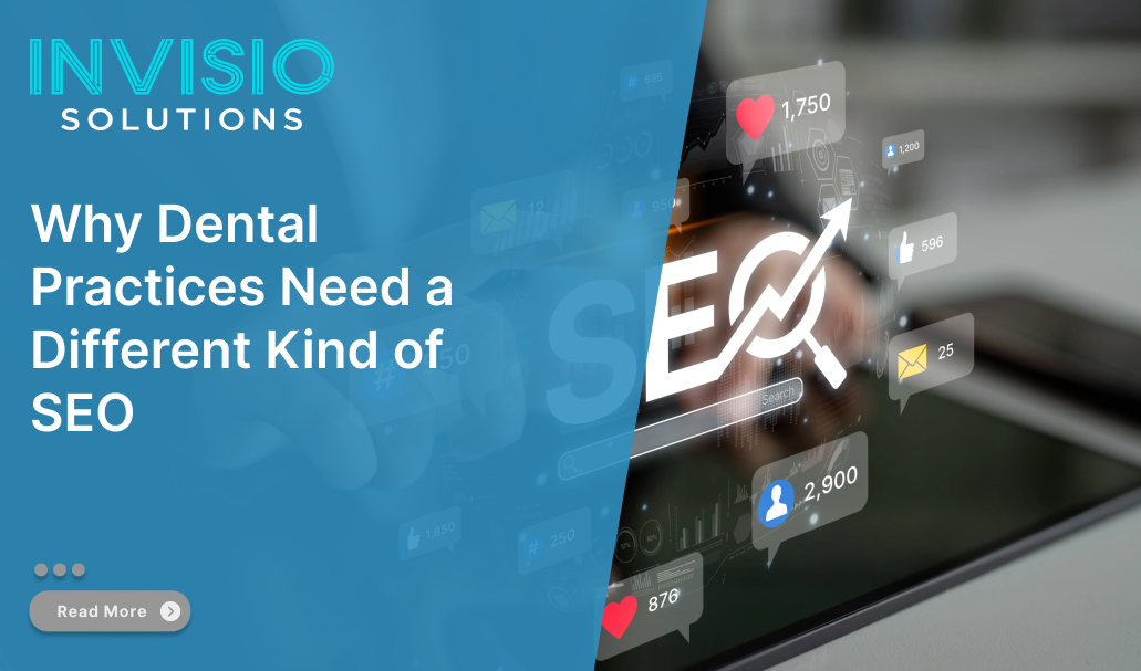 Why Dental Practices Need a Different Kind of SEO